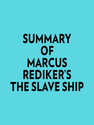 cover image of Summary of Marcus Rediker's the Slave Ship
